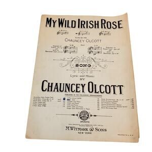 My Wild Irish Rose Chauncey Olcott Rare 1899 Antique Sheet Music M Witmark & Son